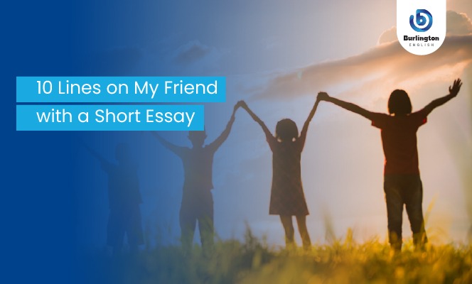 10 Lines on My Best Friend with a Short Essay