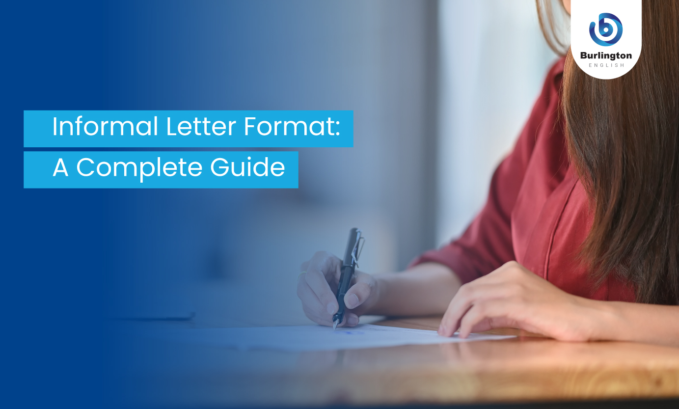 Informal Letter: Format, Sample Letters, and Writing Tips