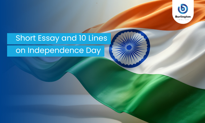 10 Lines on Independence Day with short Essay