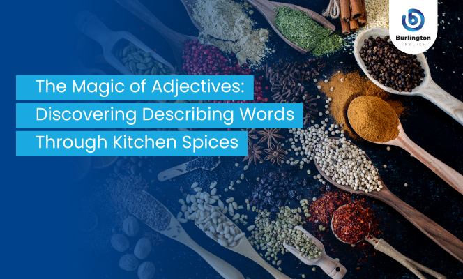 The Magic of Adjectives: Discovering Describing Words Through Kitchen Spices