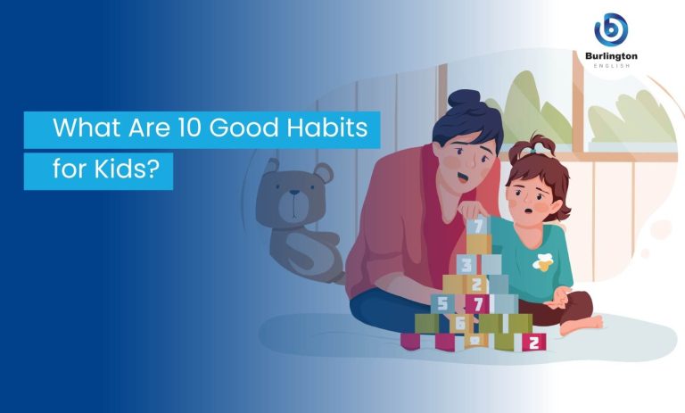 What Are 10 Good Habits for Kids